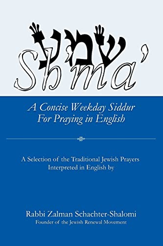 Sh'ma': A Concise Weekday Siddur For Praying in English von CREATESPACE